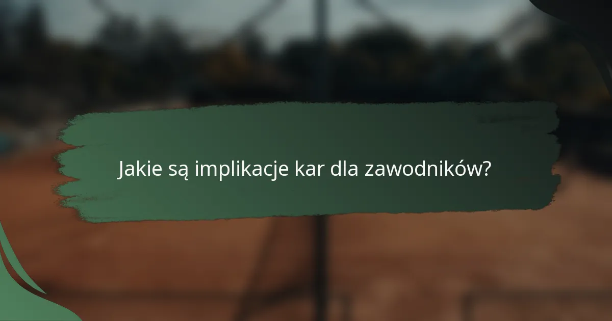 Jakie są implikacje kar dla zawodników?